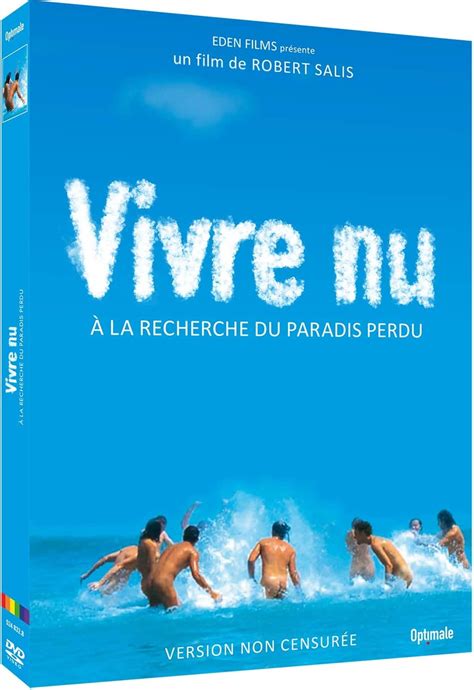 Vivre Nu : A la Recherche du Paradis Perdu